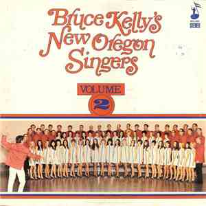 Bruce Kelly's New Oregon Singers - Bruce Kelly's New Oregon Singers, Volume 2 album flac