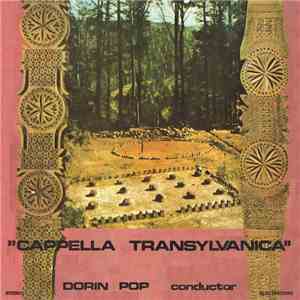 ”Cappella Transylvanica” conductor Dorin Pop - ”Cappella Transylvanica” album flac