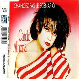 Carole Athena - Changez Pas Le Scenario album flac