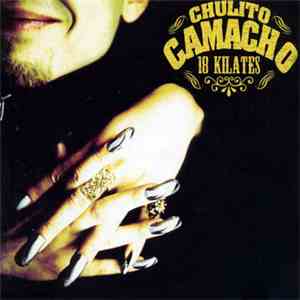 Chulito Camacho - 18 Kilates album flac