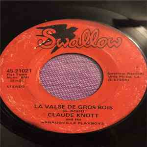 Claude Knott And The Arnaudville Playboys - La-Ta-Tye/La Valse De Gros Bois album flac