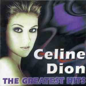 Céline Dion - The Greatest Hits album flac