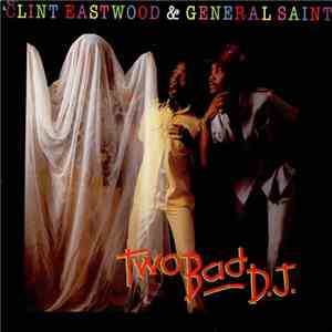 Clint Eastwood & General Saint - Two Bad D.J. album flac