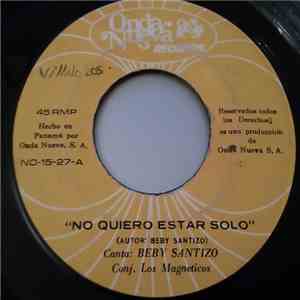 Conj. Los Magneticos, Beby Santizo - Sin Remedio / No Quiero Estar Solo album flac
