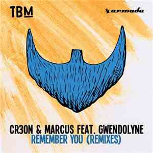 Cr3on & Marcus  Feat. Gwendolyne - Remember You (Remixes) album flac