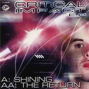 Critical Impact - Shining / The Return album flac