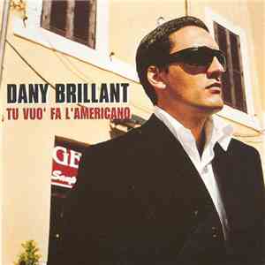 Dany Brillant - Tu Vuo' Fa L'Americano album flac