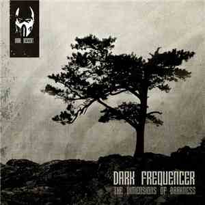 Dark Frequencer - The Dimensions Of Darkness album flac