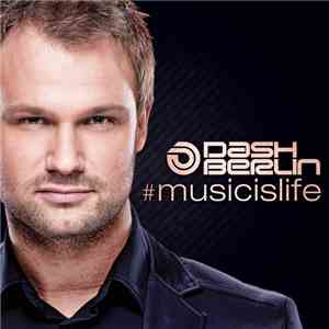 Dash Berlin - #musicislife album flac