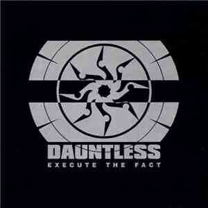 Dauntless  - Execute The Fact album flac
