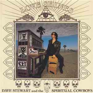 Dave Stewart And The Spiritual Cowboys - Love Shines album flac
