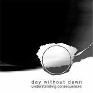 Day Without Dawn - Understanding Consequences album flac