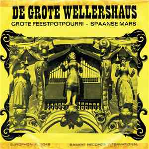 De Grote Wellershaus - Grote Feestpotpourri album flac