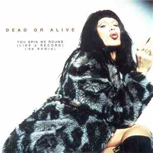 Dead Or Alive - You Spin Me Round (Like A Record) ('96 Remix) album flac