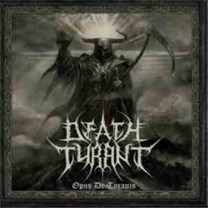 Death Tyrant - Opus De Tyranis album flac