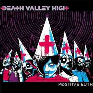 Death Valley High - Positive Euth album flac