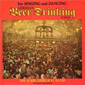 Die Karl Ehrlich Band - German Beer Drinking Songs album flac