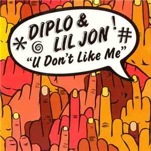 Diplo & Lil' Jon - U Don't Like Me album flac