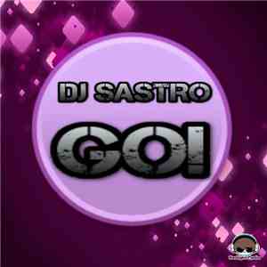 DJ Sastro - GO! album flac
