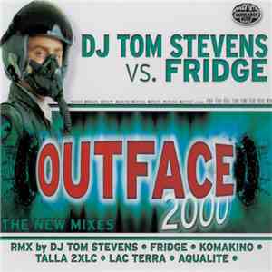 DJ Tom Stevens vs. Fridge - Outface 2000 (The New Mixes) album flac