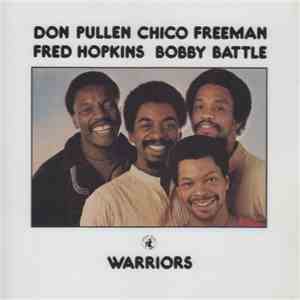 Don Pullen, Chico Freeman, Fred Hopkins, Bobby Battle - Warriors album flac