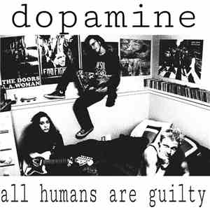 Dopamine  - All Humans Are Guilty album flac
