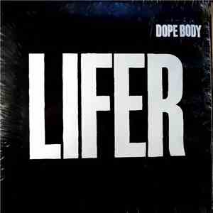 Dope Body - Lifer album flac