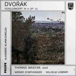 Dvořák, Thomas Magyar, Wiener Symphoniker, Wilhelm Loibner - Vioolconcert In A Op. 53 album flac