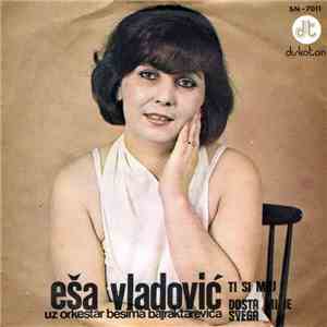 Eša Vladović - Ti Si Moj / Dosta Mi Je Svega album flac