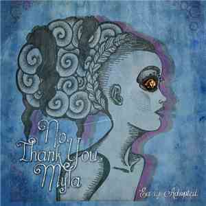 Early Adopted - No Thank You, Myla album flac