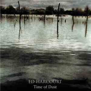 Ed Harcourt - Time Of Dust album flac