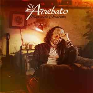 El Arrebato - Músico De Guardia album flac