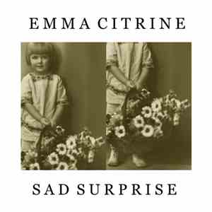 Emma Citrine - Sad Surprise album flac