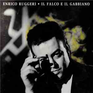 Enrico Ruggeri - Il Falco E Il Gabbiano album flac