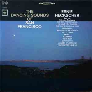 Ernie Heckscher And His Fairmont Orchestra - The Dancing Sounds Of San Francisco album flac