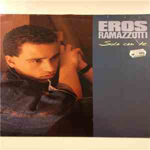 Eros Ramazzotti - Solo Con Te album flac