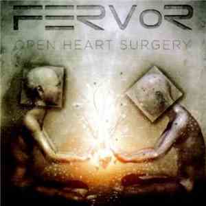 Fervor  - Open Heart Surgery album flac
