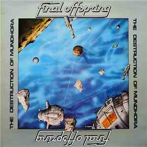 Final Offspring - The Destruction Of Mundhora album flac