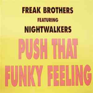 Freak Brothers Featuring Nightwalkers - Push That Funky Feeling album flac
