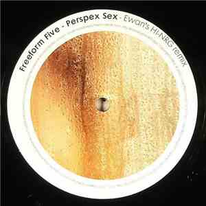Freeform Five - Perspex Sex (Remixes) album flac