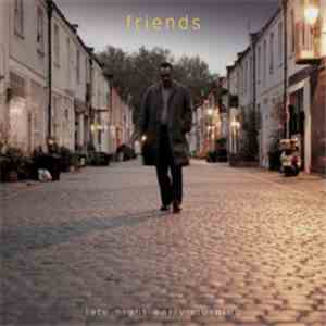 Friends - Late Night Early Morning album flac