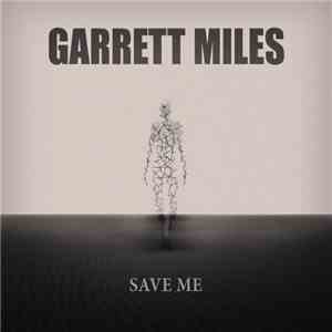 Garrett Miles - Save Me album flac