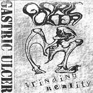 Gastric Ulcer  - Grinding Reality album flac