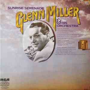 Glenn Miller And His Orchestra - Sunrise Serenade album flac
