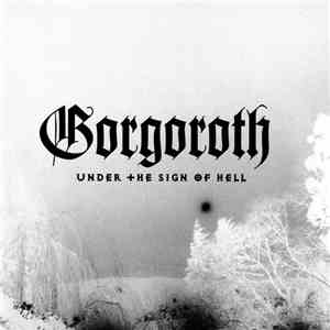Gorgoroth - Under The Sign Of Hell album flac