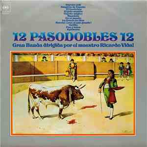 Gran Banda Dirigida Por El Maestro Ricardo Vidal - 12 Pasodobles 12 album flac