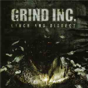 Grind Inc. - Lynch And Dissect album flac