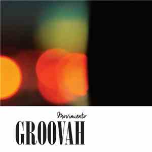 Groovah - Movimiento album flac