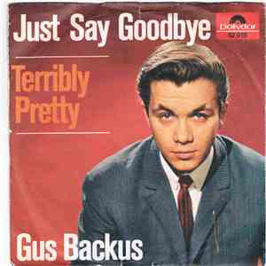 Gus Backus - Just Say Goodbye / Terribly Pretty album flac