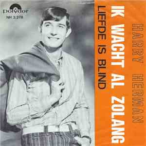Harry Herman - Ik Wacht Al Zolang / Liefde Is Blind album flac